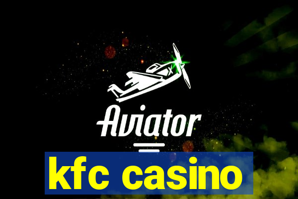 kfc casino